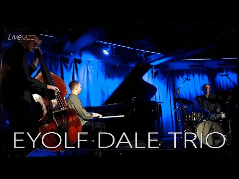 EYOLF DALE TRIO | Bergen Jazzforum