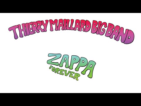THIERRY MAILLARD BIG BAND ZAPPA FOREVER &quot;EPK&quot;