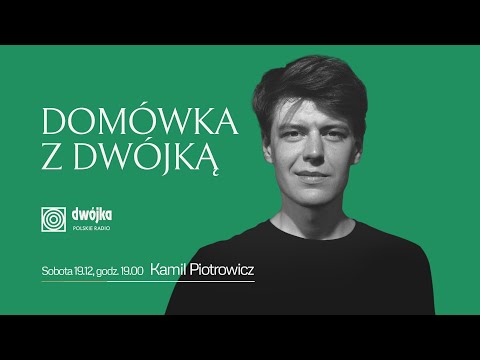 Domówka z Dwójką | Kamil Piotrowicz
