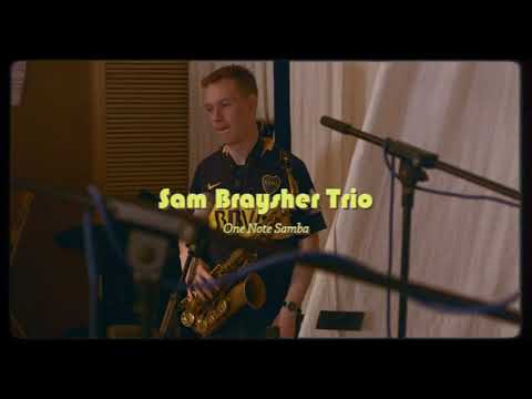 One Note Samba (Samba de uma Nota Só) - Sam Braysher Trio with Jorge Rossy and Tom Farmer
