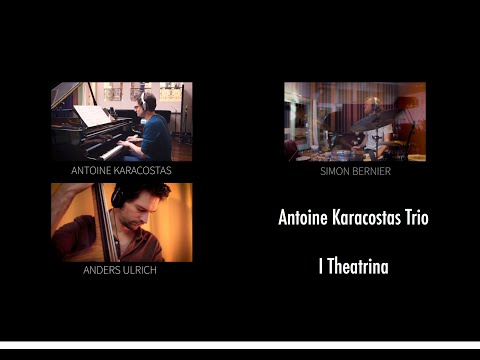 Antoine Karacostas Trio - I Theatrina