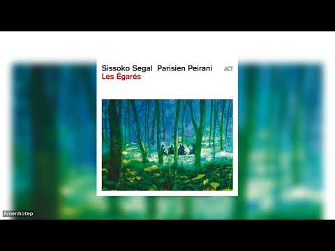 Sissoko, Segal, Parisien &amp; Peirani: Les Égarés (Full Album)