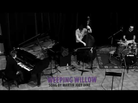 Martin Joey Dine - Weeping Willow