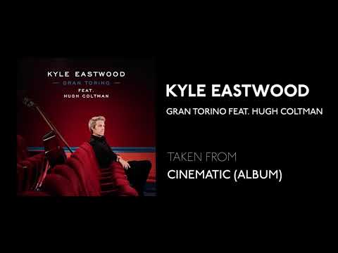 Kyle Eastwood - Gran Torino feat. Hugh Coltman (Official Audio)