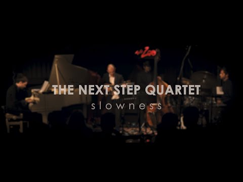 Τhe Next Step Quartet - Slowness (Live &#039;At the Zoo&#039;)
