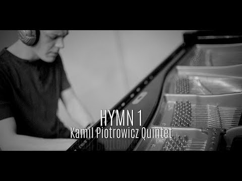 Kamil Piotrowicz Quintet - Hymn 1