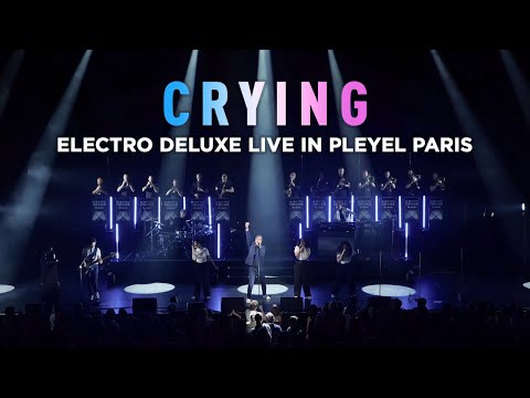 ELECTRO DELUXE Live @ Pleyel (Paris) &quot;CRYING&quot;