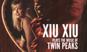 xiu-xiu-twin-peaks