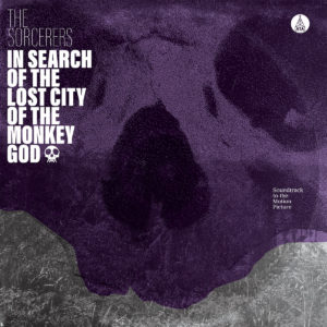 THE SORCERERS: In Search Of The Lost City Of The Monkey God